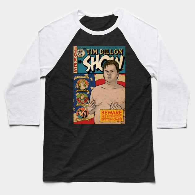 The Tim Dillon Show Baseball T-Shirt by Baddest Shirt Co.